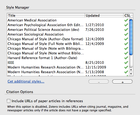 Citation Format Zotero The Style Manager displays the currently installed citation styles and the date they were last updated. You can add CSL styles by clicking the + button ...